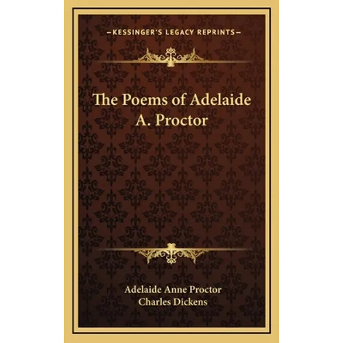 The Poems of Adelaide A. Proctor - Hardcover