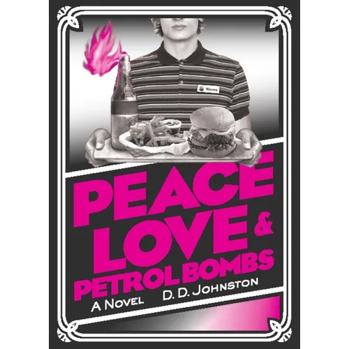 Peace, Love & Petrol Bombs - Paperback