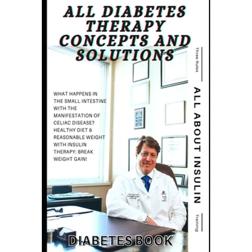 All Diabetes Therapy Concepts and Solutions: Diabetes Books - Paperback