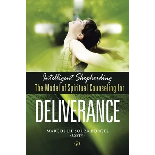 Intelligent Shepherding: The Model of Spiritual Counseling for Deliverance - Paperback