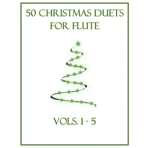 50 Christmas Duets for Flute: Vols. 1-5 - Paperback