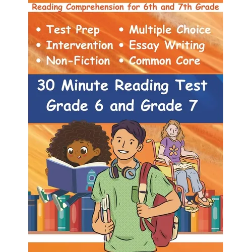 30 Minute Reading Test Grade 6 and Grade 7: Reading Comprehension for 6th and 7th Grade - Paperback