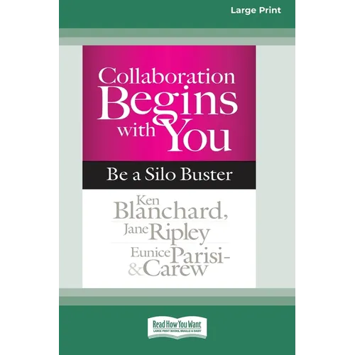 Collaboration Begins with You: Be a Silo Buster (16pt Large Print Edition) - Paperback