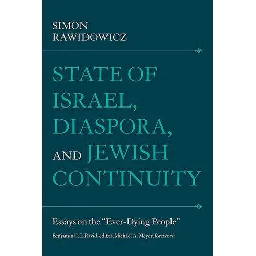 State of Israel, Diaspora, and Jewish Continuity: Essays on the "Ever-Dying People" - Paperback