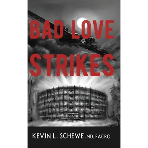 Bad Love Strikes: The Bad Love Series Book 1 - Hardcover