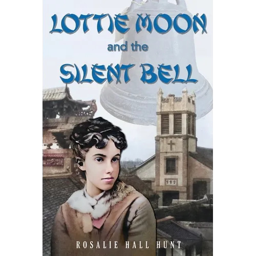 Lottie Moon and the Silent Bell - Paperback