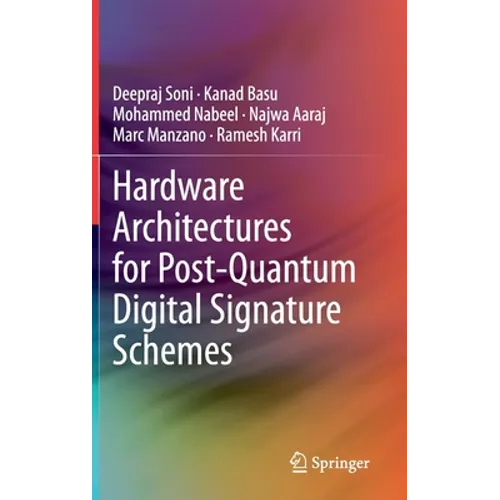 Hardware Architectures for Post-Quantum Digital Signature Schemes - Hardcover