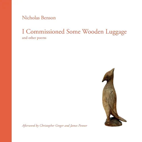 I Commissioned Some Wooden Luggage: and other poems - Paperback