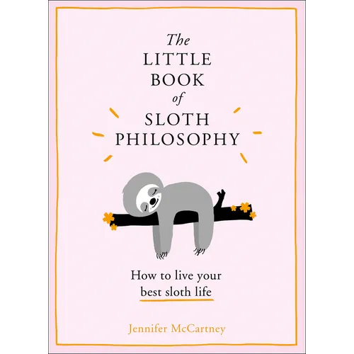 The Little Book of Sloth Philosophy - Hardcover