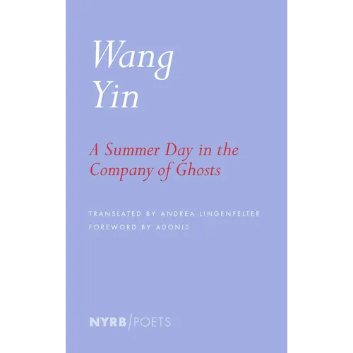 A Summer Day in the Company of Ghosts: Selected Poems - Paperback