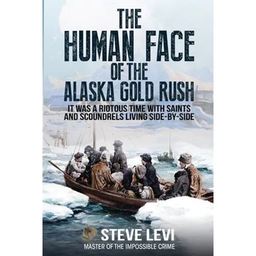 The Human Face of the Alaska Gold Rush - Paperback