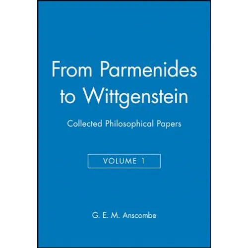 From Parmenides to Wittgenstein, Volume 1: Collected Philosophical Papers - Hardcover