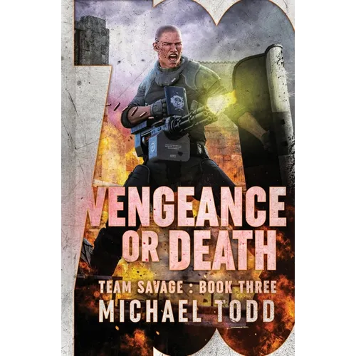 Vengeance or Death: Previously published as a part of Savage Reborn - Paperback