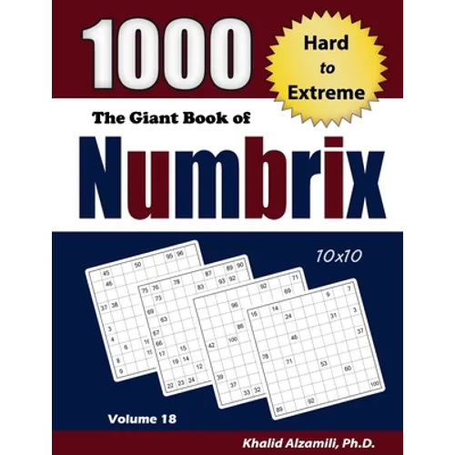 The Giant Book of Numbrix: 1000 Hard to Extreme (10x10) Puzzles - Paperback