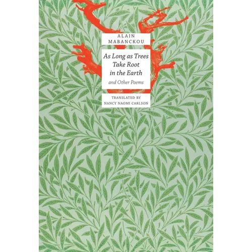 As Long as Trees Take Root in the Earth: And Other Poems - Paperback