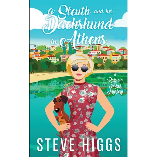 A Sleuth and her Dachshund in Athens - Paperback