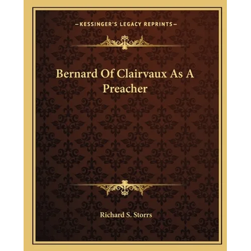 Bernard Of Clairvaux As A Preacher - Paperback