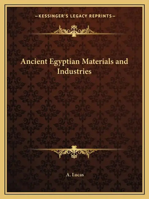 Ancient Egyptian Materials and Industries - Paperback
