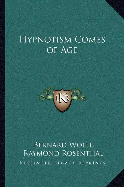 Hypnotism Comes of Age - Paperback