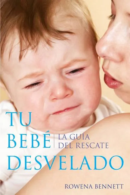 Tu Bebe Desvelado: La Guía del Rescate - Paperback