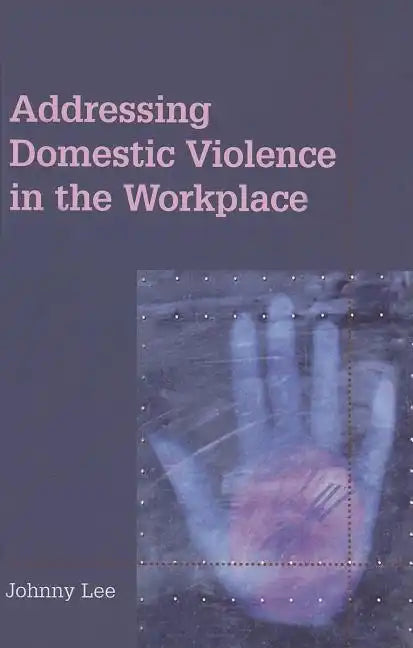 Addressing Domestic Violence in the Workplace - Paperback