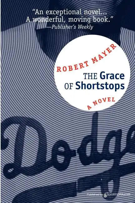 The Grace of Shortstops - Paperback
