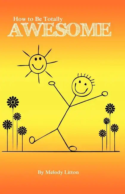 How to be Totally Awesome - Paperback