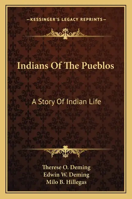 Indians of the Pueblos: A Story of Indian Life - Paperback