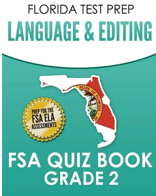 FLORIDA TEST PREP Language & Editing FSA Quiz Book Grade 2: Preparation for the FSA ELA Tests - Paperback