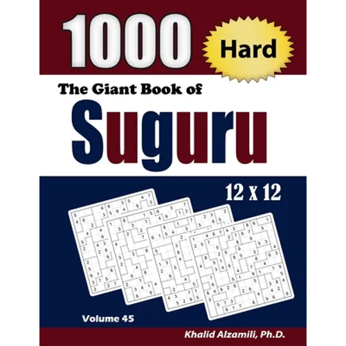 The Giant Book of Suguru: 1000 Hard Number Blocks (12x12) Puzzles - Paperback