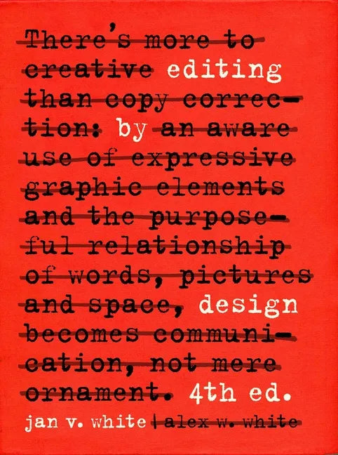 Editing by Design: The Classic Guide to Word-And-Picture Communication for Art Directors, Editors, Designers, and Students - Paperback