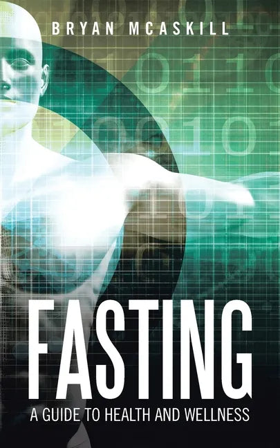 Fasting: A Guide to Health and Wellness - Paperback