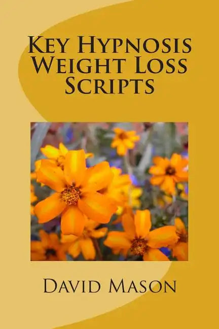 Key Hypnosis Weight Loss Scripts - Paperback