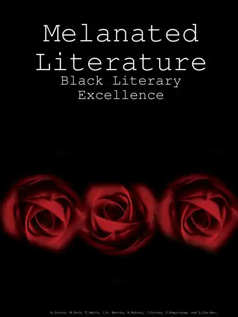 Melanated Literature: Black Literary Excellence - Paperback