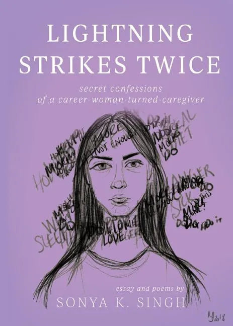 Lightning Strikes Twice: Secret confessions of a career-woman-turned-caregiver - Paperback