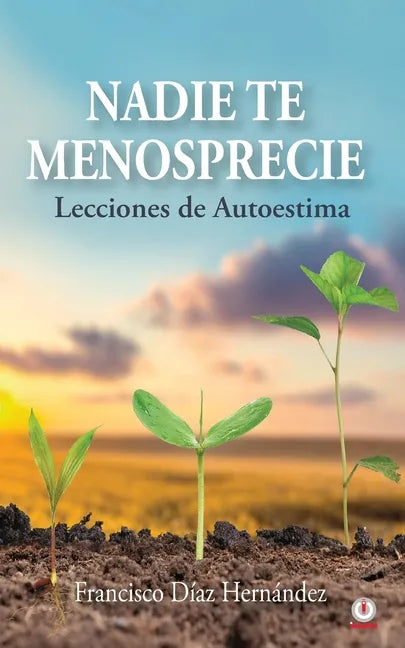 Nadie te menosprecie: Lecciones de autoestima - Paperback