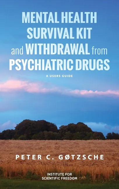 Mental Health Survival Kit and Withdrawal from Psychiatric Drugs: A User's Guide - Hardcover