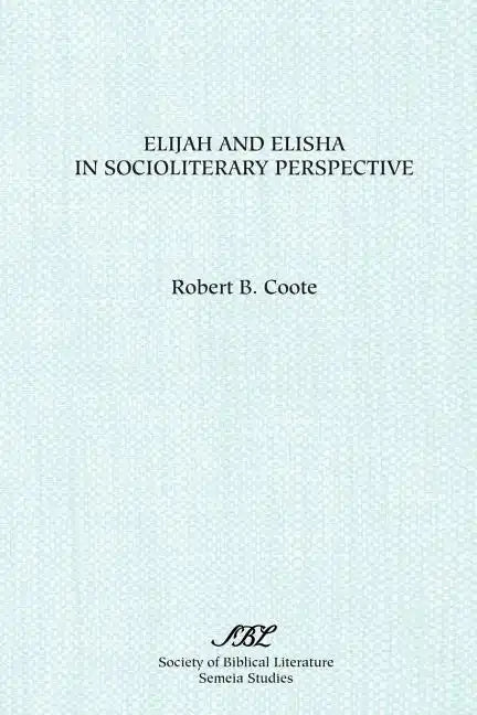Elijah and Elisha in Socioliterary Perspective - Paperback