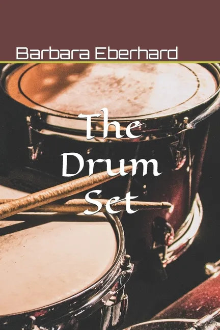 The Drum Set: Finding Love and Happiness - Paperback