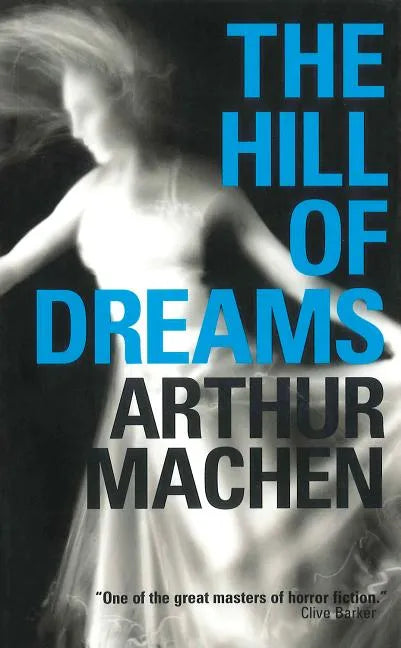 The Hill of Dreams - Paperback