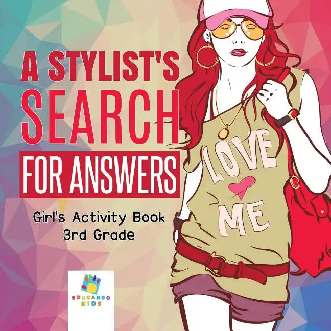 A Stylist's Search for Answers Girl's Activity Book 3rd Grade - Paperback