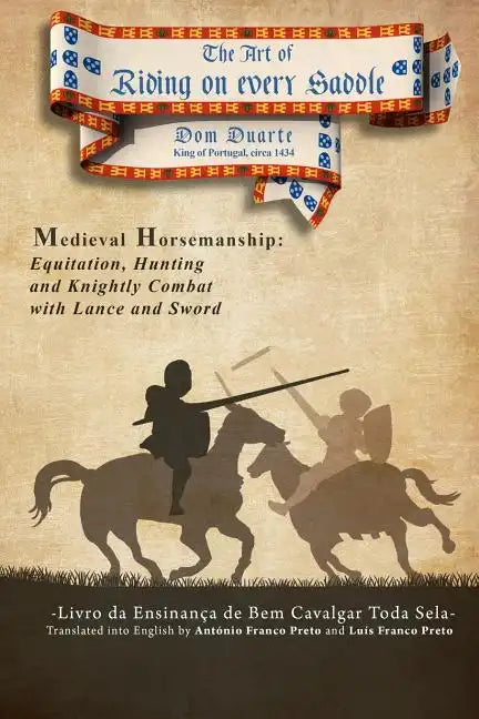 The Art of Riding on Every Saddle: Livro da Ensinança de Bem Cavalgar Toda Sela - Paperback