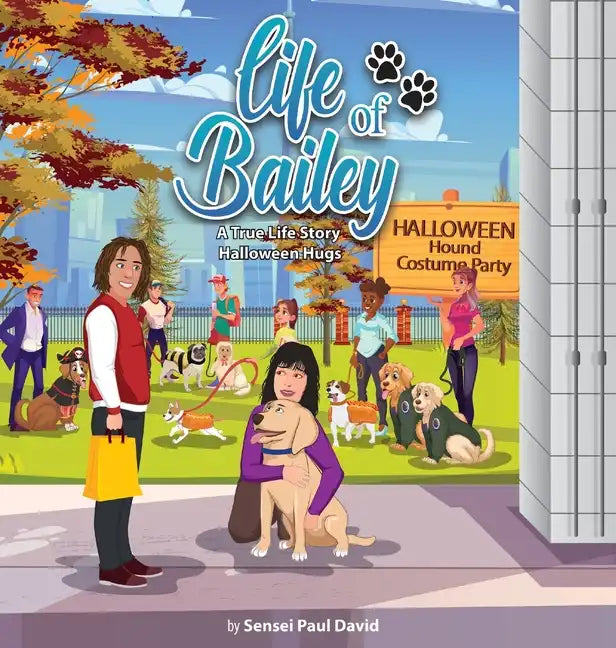 Life of Bailey: Halloween Hugs - Hardcover