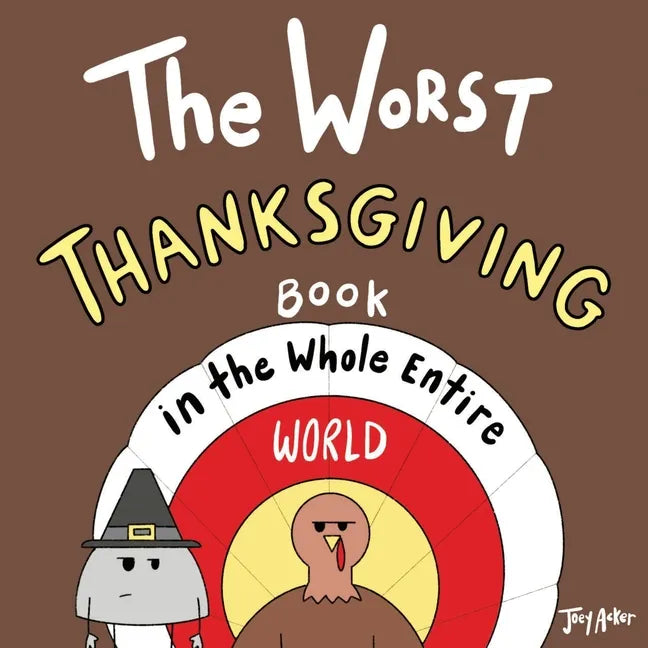 The Worst Thanksgiving Book in the Whole Entire World - Paperback