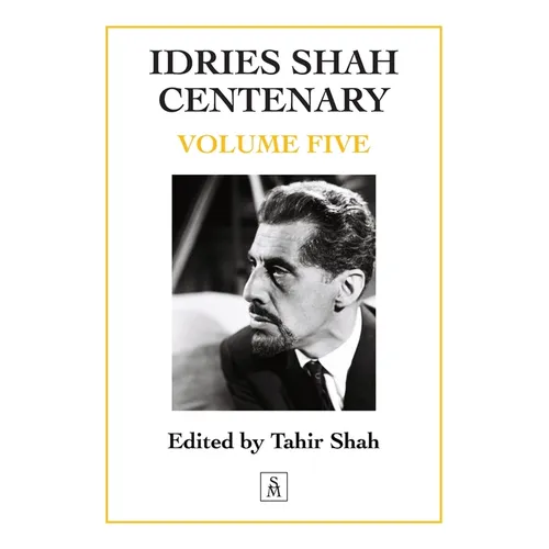 Idries Shah Centenary: Volume Five - Paperback