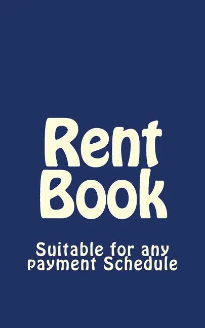 Rent Book: Suitable for Any Payment Schedule - Paperback