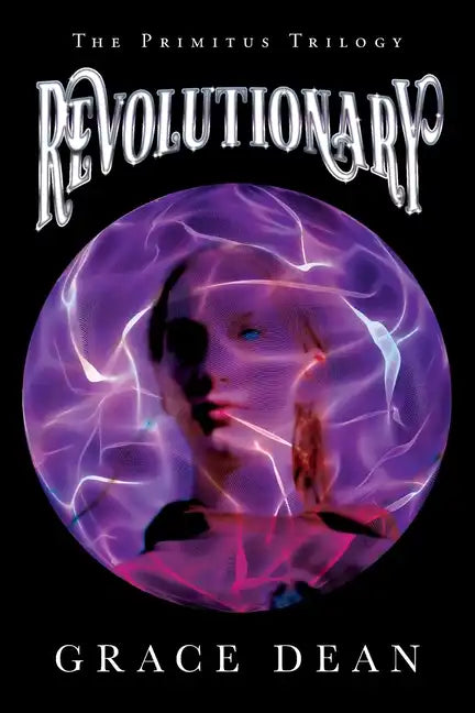 Revolutionary: The Primitus Trilogy - Paperback