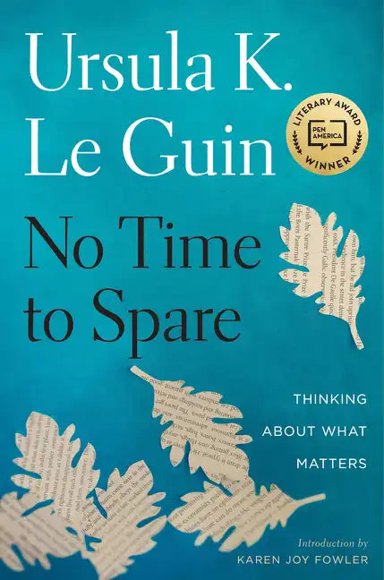 No Time to Spare: Thinking about What Matters - Hardcover