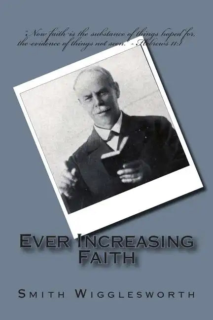 Ever Increasing Faith - Paperback