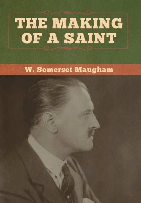 The Making of a Saint - Hardcover